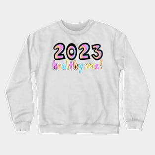 2023 New Year Healthy Motivation Crewneck Sweatshirt